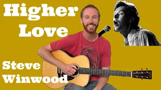 Steve Winwood - Higher Love |Breakdown + Acoustic Guitar Lesson
