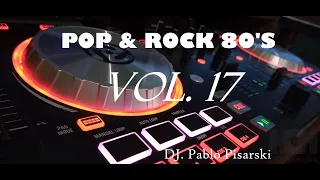 Pop & Rock 80s. Vol. 17  DJ.  Pablo Pisarski.