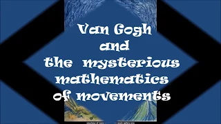 Van Gogh and the mysterious mathematics of movements