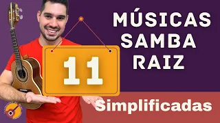 11 MUSICAS DE SAMBA RAIZ MUITO FACEIS - ACORDES SIMPLIFICADOS - CAVAQUINHO