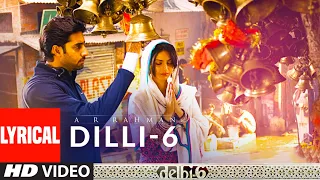 Lyrical: Dilli-6 | Delhi 6 | Abhishek Bachchan, Sonam Kapoor | A.R. Rahman