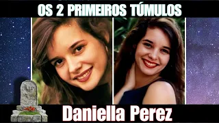 Túmulo: Os dois primeiros túmulos da atriz Daniella Perez.