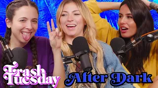 We Cannot Be Controlled After Dark | Ep 91 | Trash Tuesday w/ Annie & Esther & Khalyla