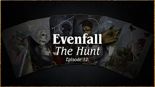 Episode 12 | The Hunt | EVENFALL