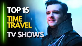 Top 15 Time Travel TV Shows to Watch Right Now! (2024)