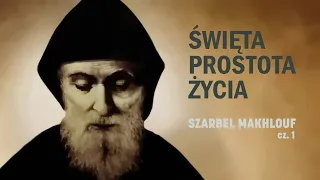 SZARBEL - święta prostota życia cz. 1