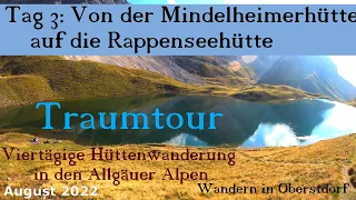 3.Tag: Von der Mindelheimerhütte auf die Rappenseehütte,  Wandern in den Allgäuer Alpen     08/2022