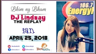 BIHIRA NA KAMI MAG USAP KAYA PALAGI KAMI NAG AAAWAY [IAN] Lihim Ng Liham DJ Lindsay April 25, 2018