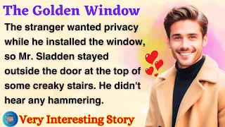 The Golden Window | Learn English Through Story Level 2 | English Story Reading