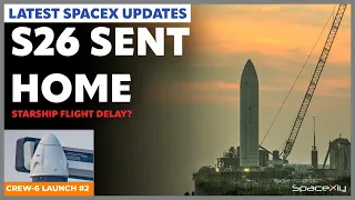 Starship S26 Sent Home | Lot of activities on the OLM | SpaceX Updates