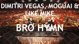 Dimitri Vegas, Moguai & Like Mike - ID (Bro Hymn)