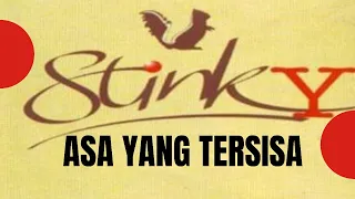 STINKY - ASA YANG TERSISA