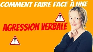 Comment faire face à une agression verbale