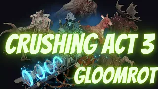 Crushing Gloomrot Act 3 and Getting My First Legendary - Gloomrot playthrough