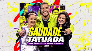 Saudade Tatuada  - John Amplificado part. Maiara e Maraísa (Clipe Oficial)