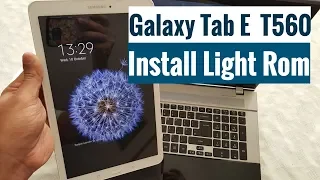 Samsung Galaxy Tab E 9.6 Install Light Rom All Bloatware Removed For Better Performance & Battery