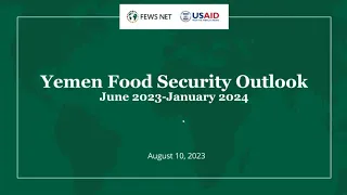 Yemen Food Security Outlook Briefing (June 2023 - January 2024)