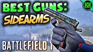 Battlefield 1: BEST GUNS ~ SIDEARMS | Top 6 Best Secondary Weapons + Pistols in BF1 (2018)