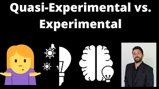 Quasi-Experimental vs. Experimental