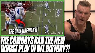 Pat McAfee Says Cowboys Last Play vs 49ers Is New Worst Play In NFL History?!