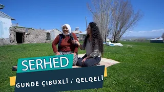 SERHED - GUNDÊ ÇIBUXLÎ / QELQELÎ