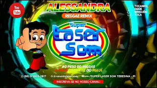 Melô de Alessandra, Laser Som (Reggae Remix) Produção: @djjacesmix