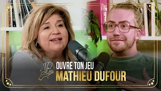 #20 Mathieu Dufour | Ouvre ton jeu avec Marie-Claude Barrette