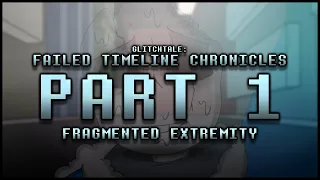 Glitchtale: Failed Timeline Chronicles Part 1 - Fragmented Extremity - Fanimation