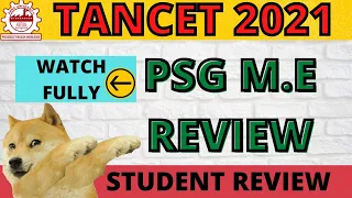 M.E/M.TECH IN PSG COIMBATORE FULL REVIEW | TANCET 2021 COLLEGE REVIEW SERIES | TANCET 2021 UPDATES