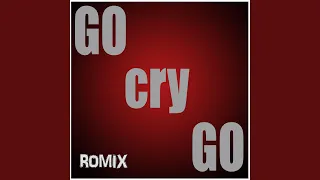 Go Cry Go