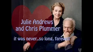 julie andrews and christopher plummer || it was never so long farewell ( part 2)