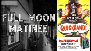 Full Moon Matinee presents QUICKSAND (1950). Mickey Rooney, Peter Lorre | Crime Drama | Full Movie