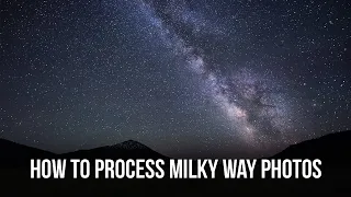 How to process Milky Way Photos