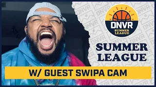 Adam Mares and Swipa Cam on Summer League and the Denver Nuggets offseason