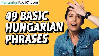 49 Basic Hungarian Phrases for ALL Situations to Start as a Beginner