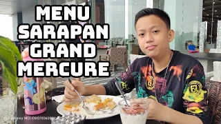 GRAND MERCURE LAMPUNG | Menu Sarapan Grand Mercure Lampung