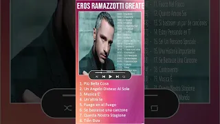 Eros Ramazzotti Greatest Hits ｜ 30 Bigger Songs Eros Ramazzotti ｜ Eros Ramazzotti Full Pla #shorts