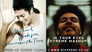 Remember The Time x In Your Eyes (Mashup) - Michael Jackson x The Weeknd