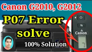 Canon G2010,G2012 Printer P07 Error Problem Solutions! P07 Error