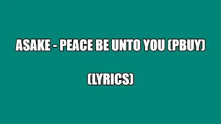 Asake - Peace Be Unto You (PBUY) (Lyrics) #asake #peace #lyrics #music #song