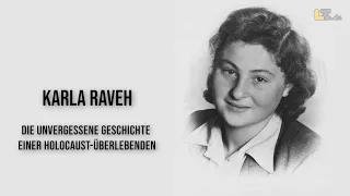 Karla Raveh: Die unvergessliche Geschichte einer Holocaust-Überlebenden