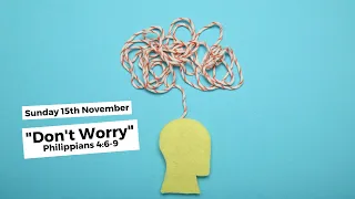 Do Not Worry - Philippians 4 6-9 Sermon