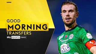 Jordan Henderson set to complete Ajax move 🔜 | Good Morning Transfers