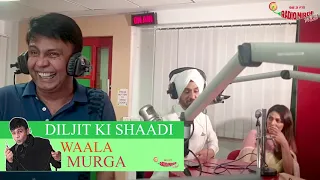 Diljit Dosanjh wala Murga | Mirchi Murga | RJ Naved