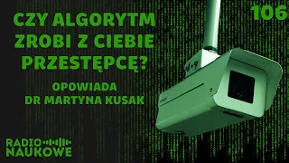 Sztuczna inteligencja i big data – czy technologia wyeliminuje przestępczość? | dr Martyna Kusak