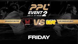 Miami Event 2 - Friday - Arkansas Matrix vs Los Angeles Beat Men