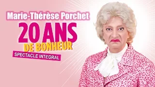 Marie-Thérèse Porchet : 20 ans de bonheur (2015) [SPECTACLE INTEGRAL]