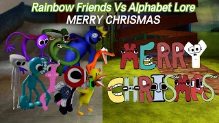 Alphabet Lore "MERRY CHRISMAS" Vs All Rainbow Friends Sings Friends To Your End | Alphabet x ROBLOX