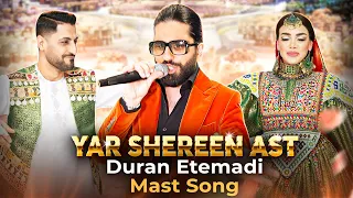 Afghan New Song | Yar Shereen ast | Duran Etemadi | Afghan Wedding Dance | Bandari Jamal Kudu Mix