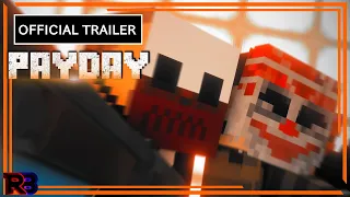 [4K] "PAYDAY" (Announcement Trailer) - A Minecraft Machinima Bit